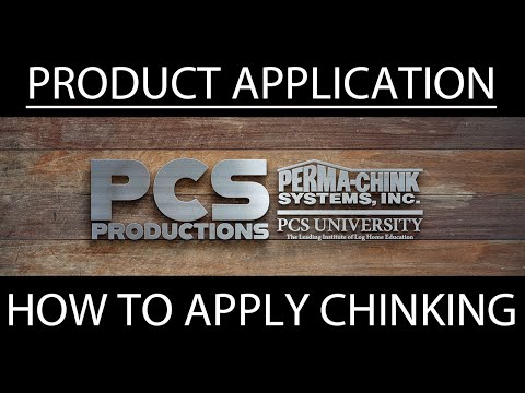 How to Properly Apply Chinking by Perma-Chink